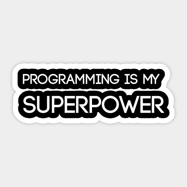 Programming is my superpower Sticker by prime.tech